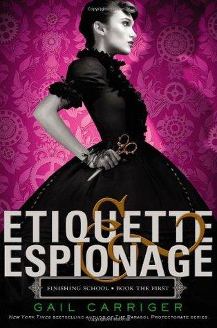 Etiquette & Espionage by Gail Carriger
