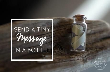 So much fun! Tiny Message in a Bottle