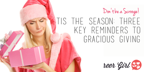 Tis the Season: Three Key Reminders to Gracious Giving