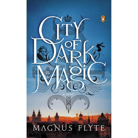 Friday Reads: City of Dark Magic by Magnus Flyte