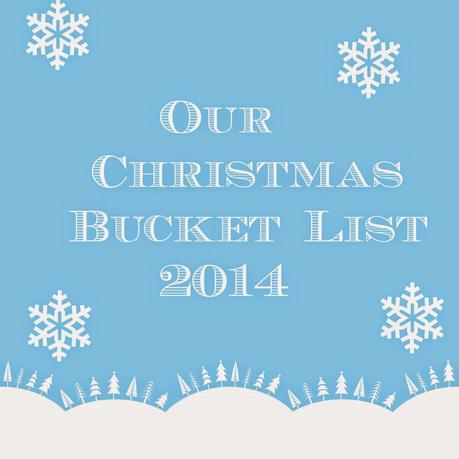 Our 2014 Christmas Bucket List