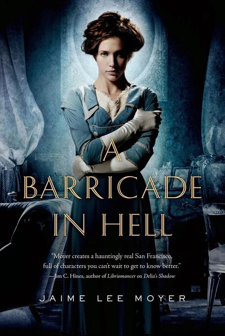 Review:  A Barricade in Hell by Jaime Lee Moyer