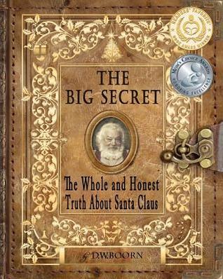 Author Interview: D W Boorn: The Big Secret, The Whole And Honest Truth About Santa Claus