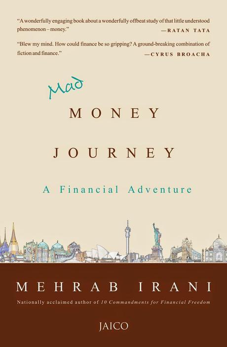 Author Interview: Mehrab N Irani: 10 Commandments for Financial Freedom and Mad Money Journey