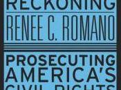 Review “Racial Reckoning: Prosecuting America’s Civil Rights Murders”, Renee Romano