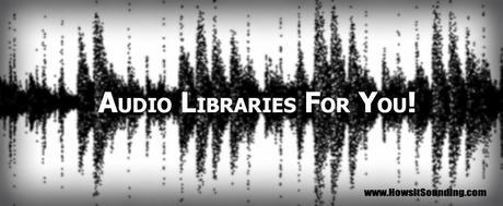 Audio Libraries for You!