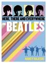 Beatles: Here, There, and Everywhere