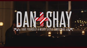 Dan and Shay - Have Yourself A Merry Little Christmas