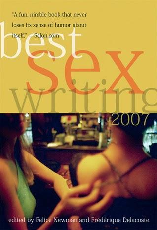 https://www.goodreads.com/book/show/561523.Best_Sex_Writing_2007