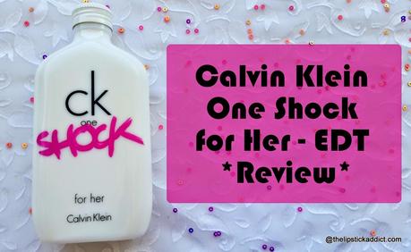Calvin Klein One Shock EDT Review Price and Availability