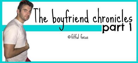 The Boyfriend Chronicles