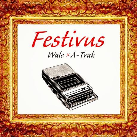 NEW MIXTAPE: WALE – ‘FESTIVUS’