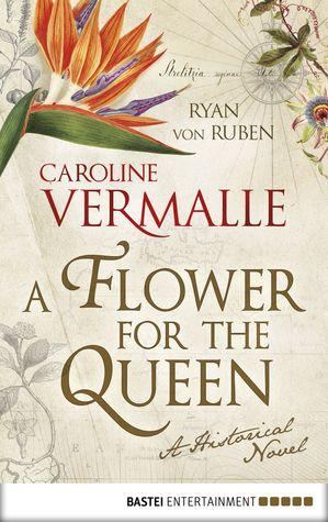 A Flower for the Queen by Caroline Vermalle