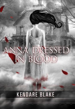 Guest Review: Anna Dressed in Blood by Kendare Blake