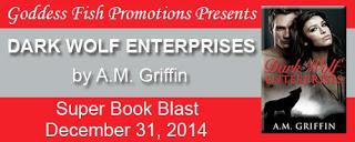Dark Wolf Enterprises by A.M. Griffin: Book Blast with Excerpt