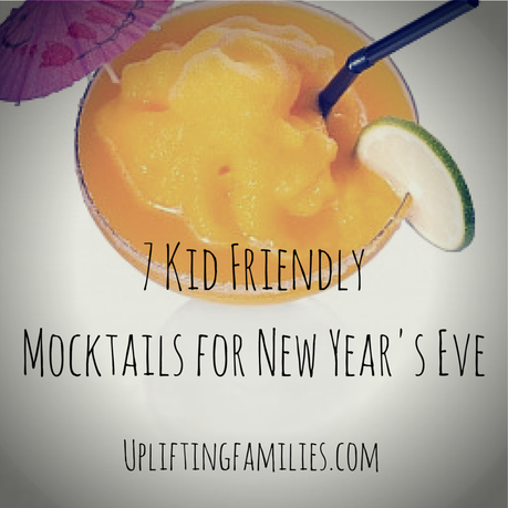7 Kid Friendly Mocktails for New Year's Eve