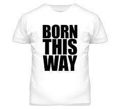 bornthisway