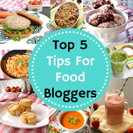 Top 5 Tips for Food Bloggers (Hot Topics)