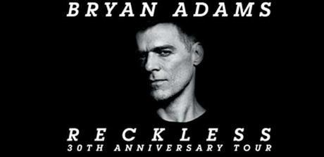 Bryan Adams Reckless 30th Anniversary Tour