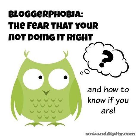 Bloggerphobia, The Fear Your Not Doing It Right