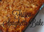 Frisco Spagetti Bake