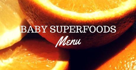 The Top 10 Baby Superfoods and Recipe Ideas