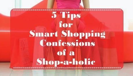 5 Tips for Smart Shopping | Cofessions of a Shop-a-holic
