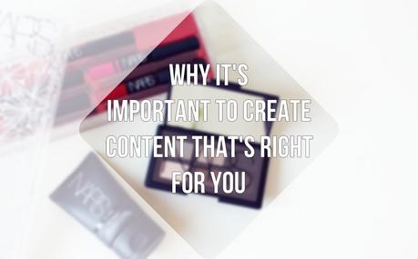 Blogging | Why It's Important To Create Content That's Right For You