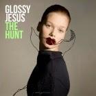 Glossy Jesus: The Hunt