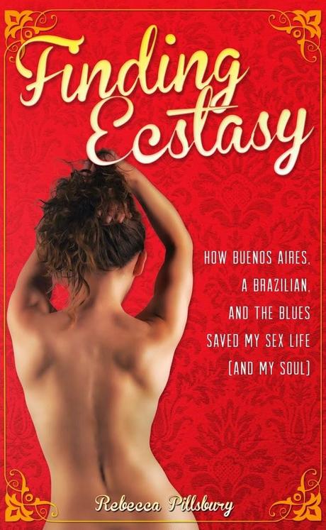 Finding Ecstasy by Rebecca Pillsbury: Book Review