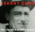 Johnny Dowd: That's Your Wife on the Back of My Horse