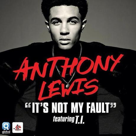 NEW MUSIC: ANTHONY LEWIS FEAT. T.I. – ‘IT’S NOT MY FAULT’ NEW MUSIC: ANTHONY LEWIS FEAT. T.I. – ‘IT’S NOT MY FAULT’
