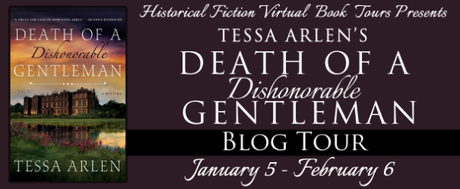 Blog Tour Post & Review:  Death of a Dishonorable Gentleman  by Tessa Arlen