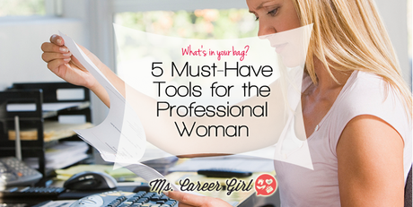 5 Must-Have Tools for the Professional Woman