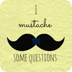mustache-questions