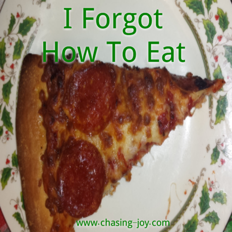 I Forgot How To Eat