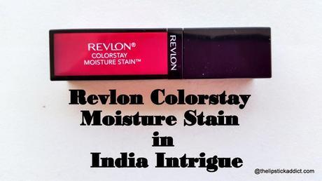 Review and Swatches Revlon Colorstay Moisture Stain India Intrigue