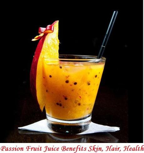 Benefits Uses Of Passion Fruit Juice For Skin Hair And Health