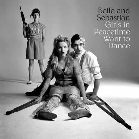 Album Review - Belle and Sebastian - Girls In Peacetime Want To Dance