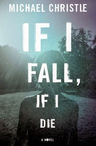 RELEASE DAY REVIEW | IF I FALL, IF I DIE - MICHAEL CHRISTIE
