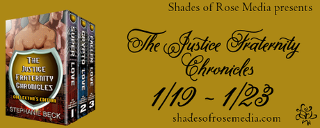 The Justice Fraternity Chronicles by Stephanie Beck: Spotlight with Excerpts