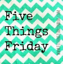 Friday Favorites - Five Things I Loved This Week