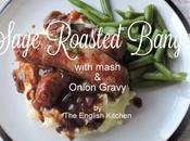 Sage Roasted Bangers with Mash Onion Gravy