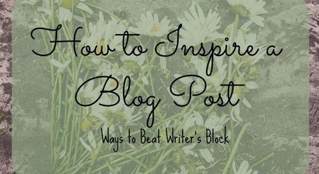 How to Inspire a Blog Post