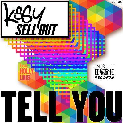 Hot New Track from Kissy Sell Out - Tell You