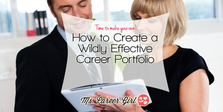 How to Create a Wildly Effective Career Portfolio