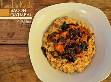 Pumpkin Maple Bacon Oatmeal via Fitful Focus #oatmeal #glutenfree #pumpkin #bacon #maple #recipe