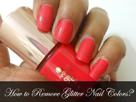 How to Remove Glitter Nail Colors | Step by Step Pictorial