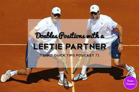 Doubles Positions With Your Leftie Partner – Tennis Quick Tips 71