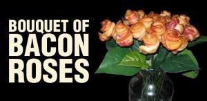 Bacon roses valentines day